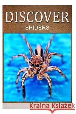 Spiders - Discover: Early reader's wildlife photography book Press, Discover 9781500406172 Createspace