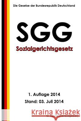 Sozialgerichtsgesetz (SGG) Recht, G. 9781500407322 Createspace