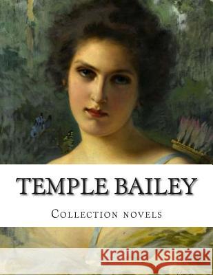 Temple Bailey, Collection novels Bailey, Temple 9781500409913