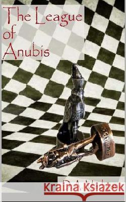 The League of Anubis D. a. Madigan 9781500411534 Createspace