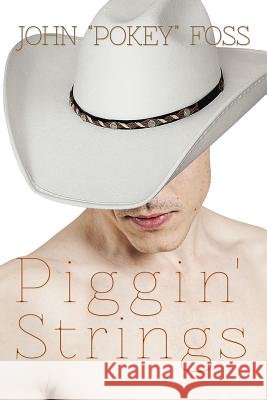 Piggin' Strings MR John Pokey Foss 9781500412685