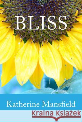 Bliss Katherine Mansfield 9781500415846 Createspace