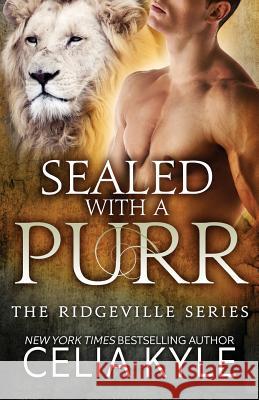 Sealed with a Purr Celia Kyle 9781500417963 Createspace