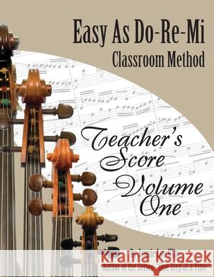 Easy As Do - Re - Mi: Teacher's Score Book One Jennie Lou Klim 9781500418663 Createspace Independent Publishing Platform