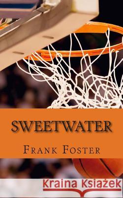 Sweetwater: A Biography of Nathaniel 