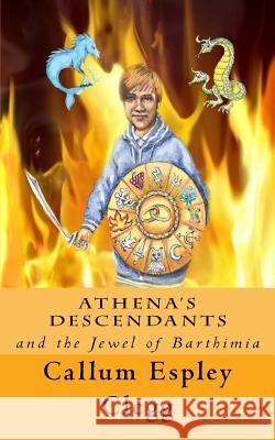 Athena's Descendants and the Jewel of Barthimia Callum Esple 9781500423971 Createspace