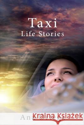 Taxi, Life Stories Ana Ortega 9781500425128