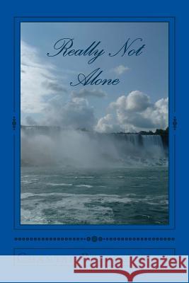 Really Not Alone Chantal Bellehumeur 9781500425807 Createspace