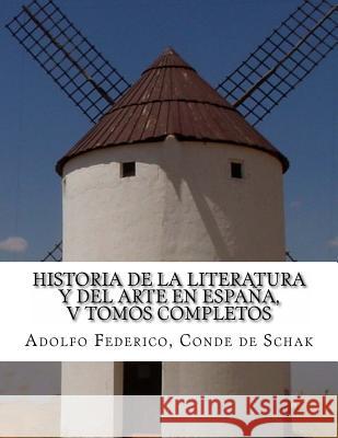 Historia de la literatura y del arte en España, V tomos completos De Mier, Eduardo 9781500427771 Createspace