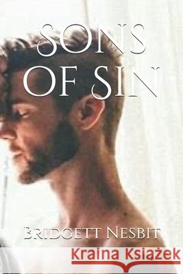 Sons of Sin Bridgett y. Nesbit 9781500430245 Createspace