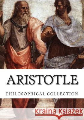 Aristotle, philosophical collection Ellis, William 9781500431150