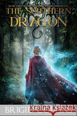 The Southern Dragon Brigid Collins 9781500431648 Createspace