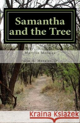 Samantha and the Tree Marylin Morales Julio a. Morale 9781500433192