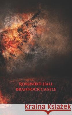 Rosewood Hall: Brannock Castle Manu Ungefrohrn 9781500433512 Createspace