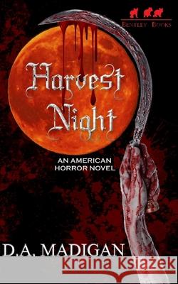 Harvest Night D. a. Madigan 9781500437039 Createspace