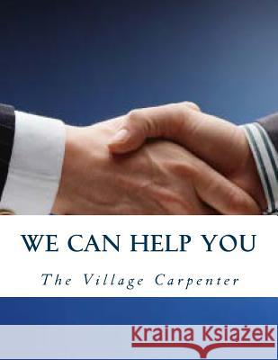 We Can Help You The Village Carpenter Charles Lee Emerson 9781500438616