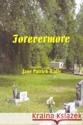 Forevermore Jane Patrick Walls 9781500442798