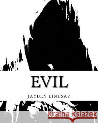 Evil Jayden R. Lindsay 9781500445324 Createspace