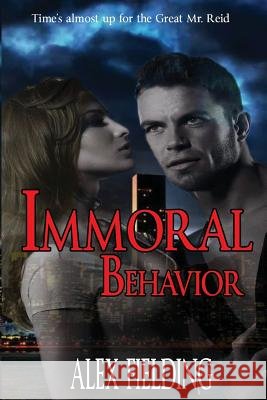 Immoral Behavior Alex Fielding 9781500445423