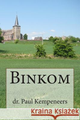 Binkom: Plaatsnamen en hun geschiedenis Kempeneers, Paul 9781500445973 Createspace