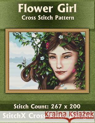 Flower Girl Cross Stitch Pattern Tracy Warrington Stitchx 9781500453565 Createspace