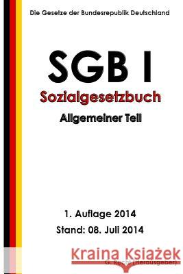 SGB I - Sozialgesetzbuch (SGB) Erstes Buch (I) - Allgemeiner Teil Recht, G. 9781500453626 Createspace