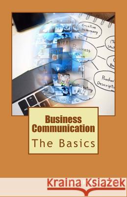 Business Communication: The Basics Olutayo K. Osunsan 9781500463878