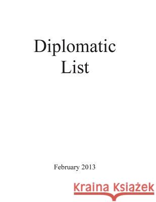 Diplomatic List Department of State Office of the Chief 9781500464417 Createspace