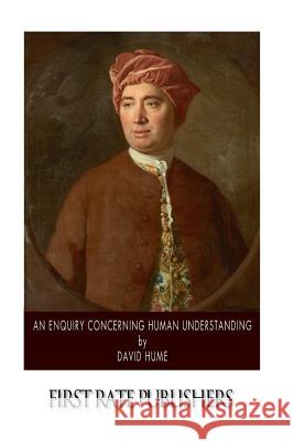 An Enquiry Concerning Human Understanding David Hume 9781500468576 Createspace