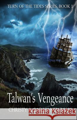 Talwan's Vengeance Christy &. Sarah Newman 9781500470876 Createspace