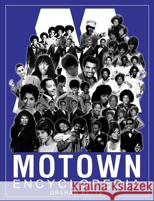 Motown Encyclopedia Graham Betts 9781500471699