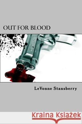 Out For Blood Stansberry, Levonne 9781500473501 Createspace Independent Publishing Platform