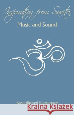 Inspiration from Savitri: Music and Sound Sri Aurobindo Richard Eggenberge 9781500475871 Createspace