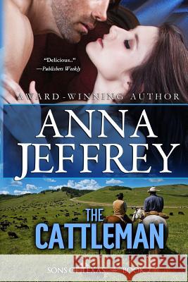 The Cattleman Anna Jeffrey 9781500478599