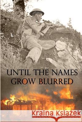 Until the Names Grow Blurred E. Hank Buchmann 9781500478896