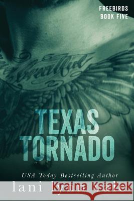 Texas Tornado Lani Lynn Vale 9781500480059 Createspace