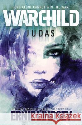 Warchild: Judas Ernie Lindsey 9781500486761 Createspace Independent Publishing Platform