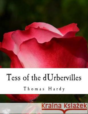 Tess of the dUrbervilles Hardy, Thomas 9781500488710 Createspace