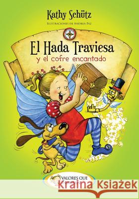 El hada traviesa y el cofre encantado Schuetz, Kathy 9781500489670