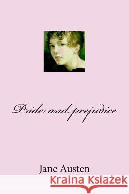 Pride and prejudice Austen, Jane 9781500492489 Createspace