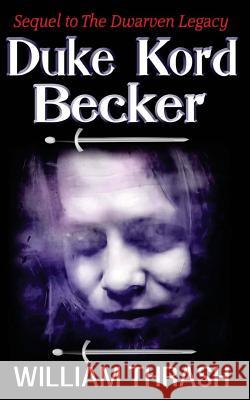 Duke Kord Becker William Thrash 9781500493479 Createspace Independent Publishing Platform