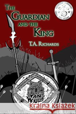 The Guardian and the King Terry Allen Richard 9781500496852 Createspace
