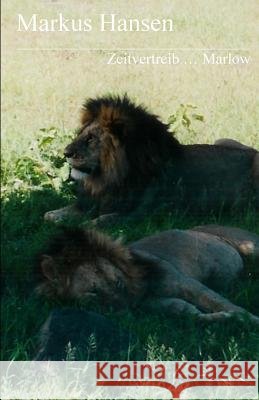 Zeitvertreib ... Marlow Hansen, Markus 9781500499785 Createspace
