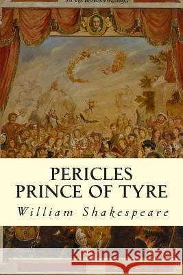 Pericles Prince of Tyre William Shakespeare 9781500500016