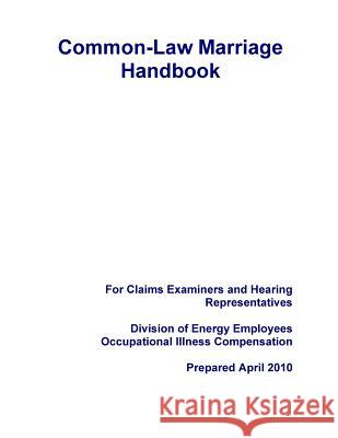 Common-Law Marriage Handbook U. S. Department of Labor 9781500500580 Createspace