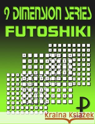 9 Dimension Series: Futoshiki Puzzle Factory 9781500501495