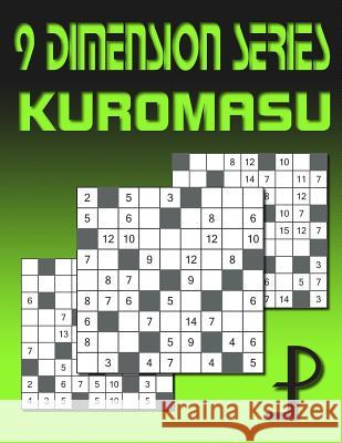 9 Dimension Series: Kuromasu Puzzle Factory 9781500502263