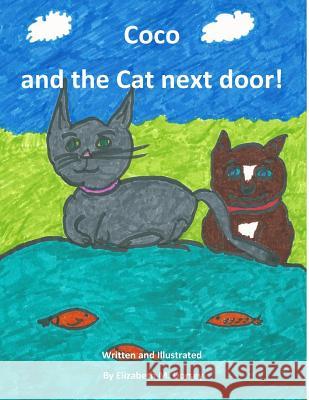 Coco and the Cat next door Dorsey, Elizabeth M. 9781500503253 Createspace