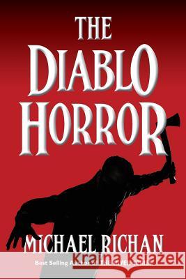 The Diablo Horror Michael Richan 9781500503451 Createspace
