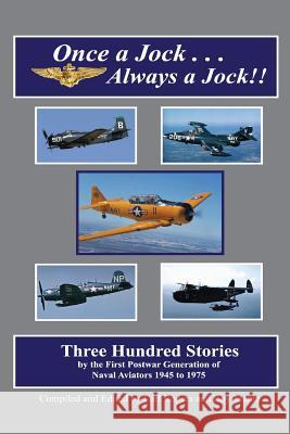 Once a Jock...Always a Jock!!: Recollections of the Flying Midshipmen Earl Rogers William H. Busse Roy T. Mantz 9781500504304 Createspace